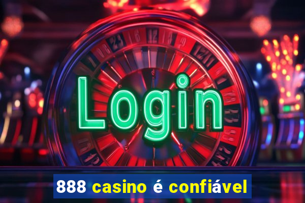 888 casino é confiável