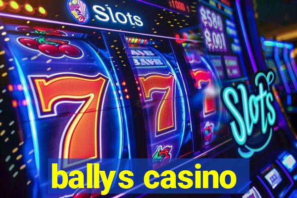 ballys casino