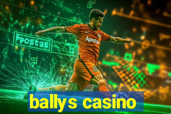 ballys casino