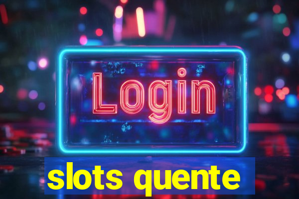 slots quente