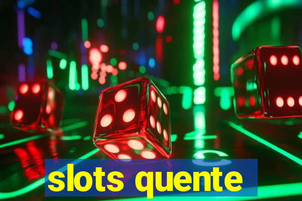 slots quente