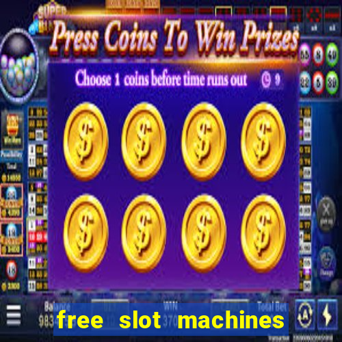 free slot machines to play no downloading