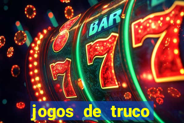 jogos de truco valendo dinheiro