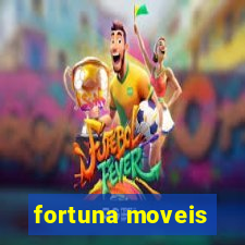 fortuna moveis