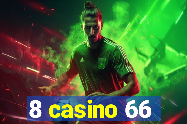 8 casino 66