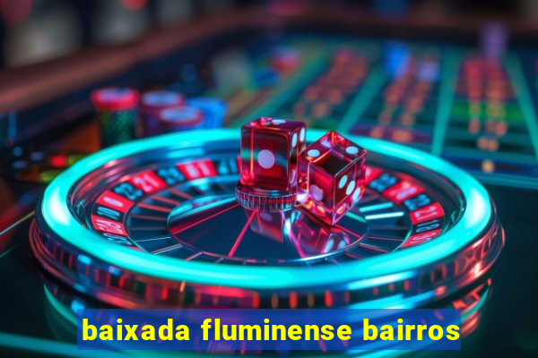 baixada fluminense bairros