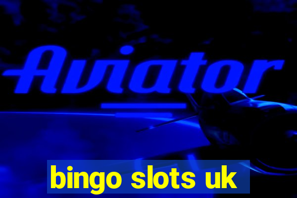 bingo slots uk