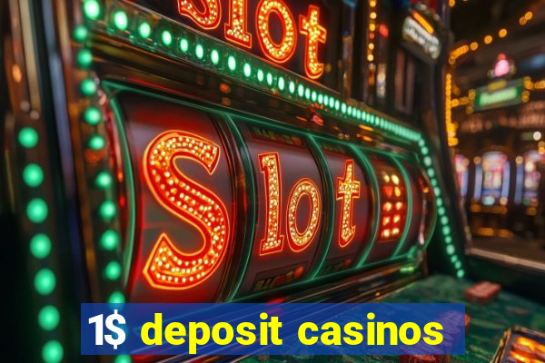 1$ deposit casinos