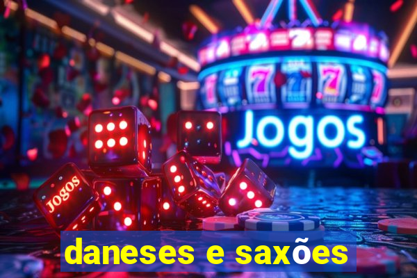 daneses e saxões