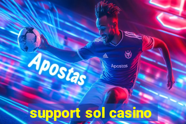 support sol casino