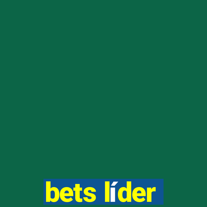 bets líder