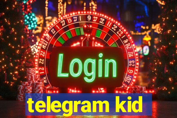 telegram kid