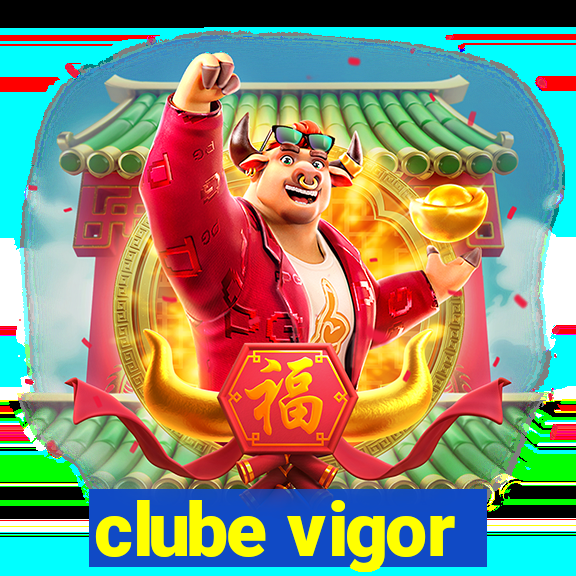 clube vigor