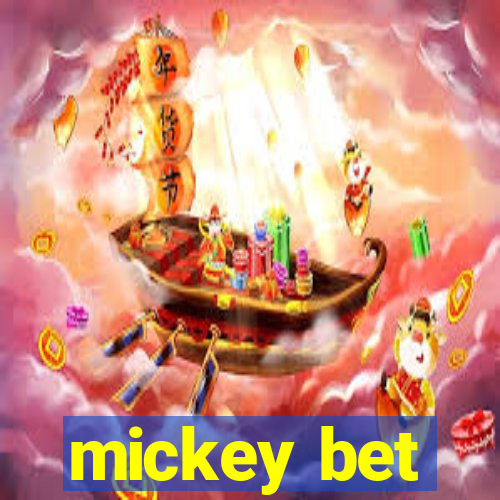 mickey bet