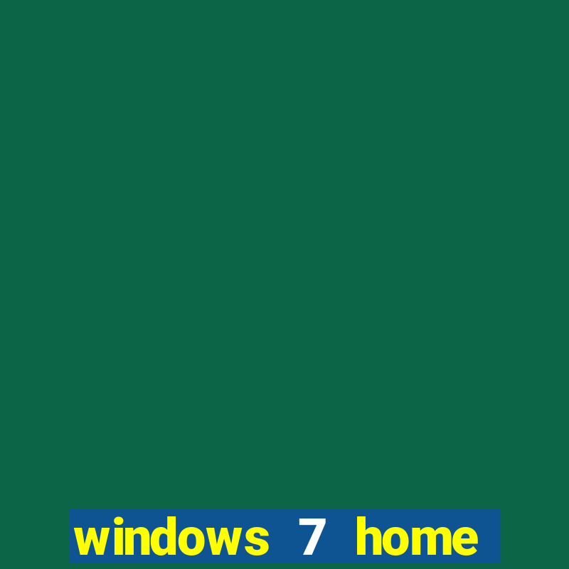 windows 7 home edition iso