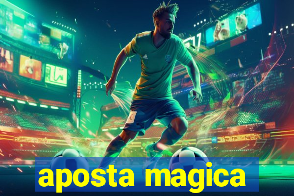 aposta magica