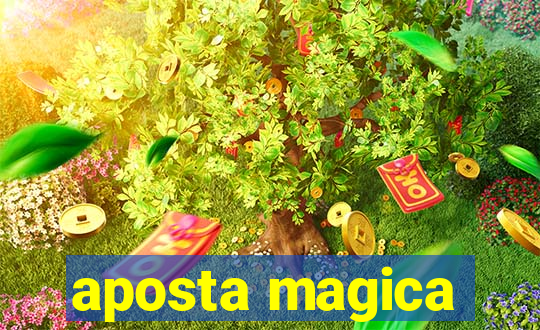 aposta magica