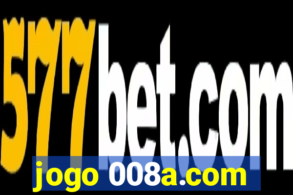 jogo 008a.com