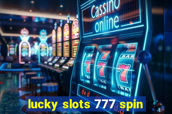 lucky slots 777 spin