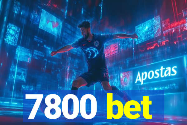 7800 bet