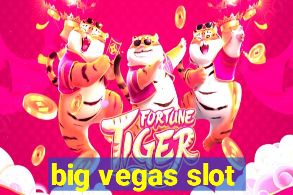 big vegas slot