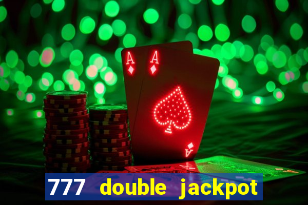 777 double jackpot slot machine