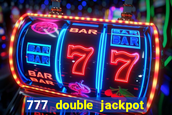 777 double jackpot slot machine