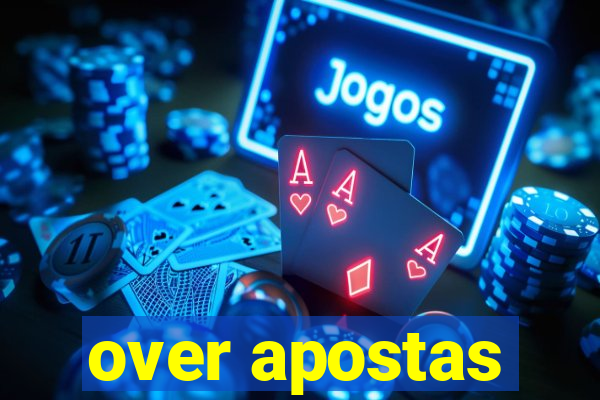 over apostas