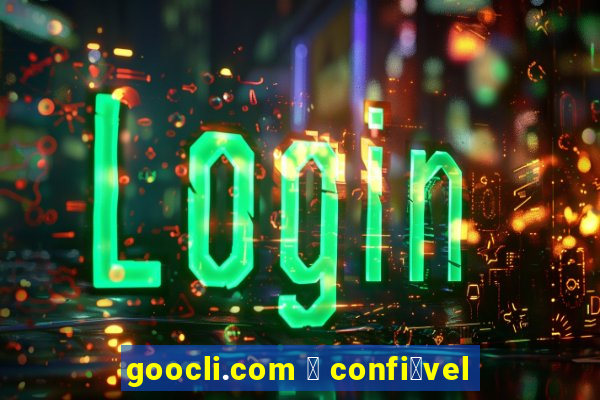 goocli.com 茅 confi谩vel