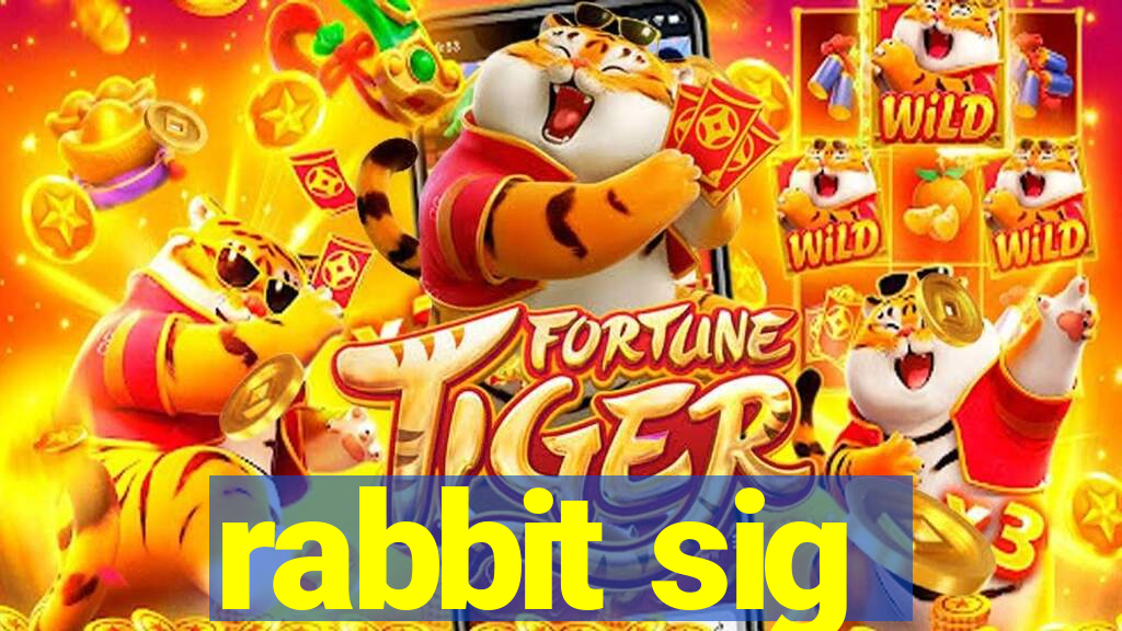 rabbit sig