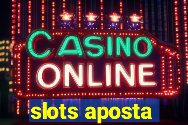 slots aposta