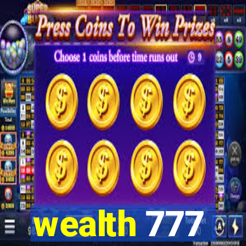 wealth 777