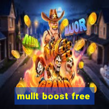 mullt boost free