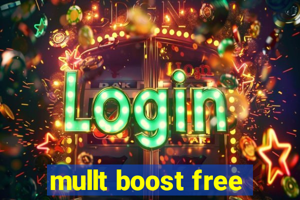 mullt boost free