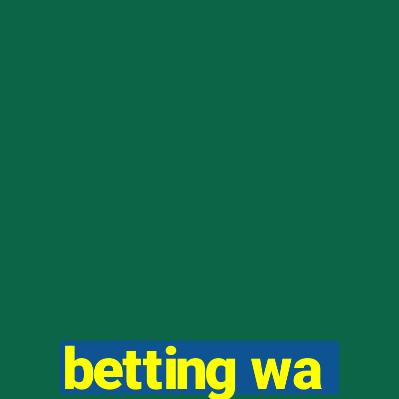 betting wa