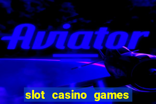 slot casino games for free