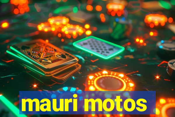 mauri motos