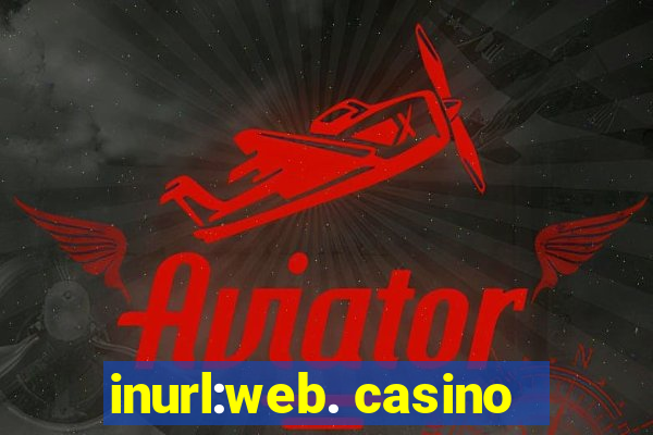 inurl:web. casino