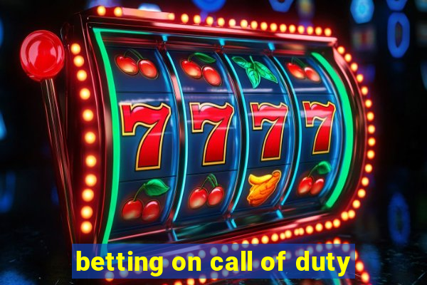 betting on call of duty