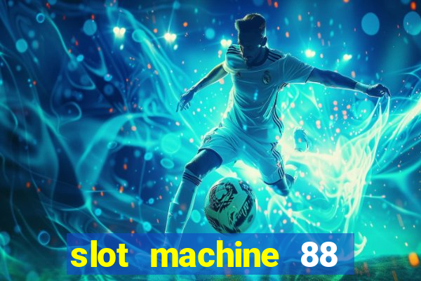 slot machine 88 fortunes big win