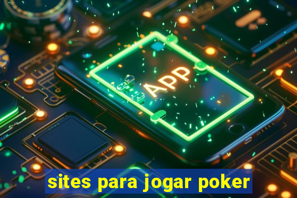 sites para jogar poker