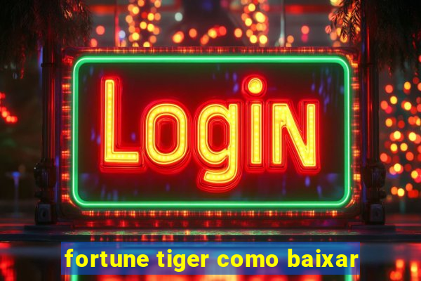 fortune tiger como baixar