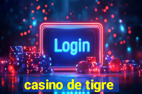 casino de tigre