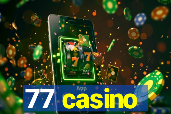 77 casino