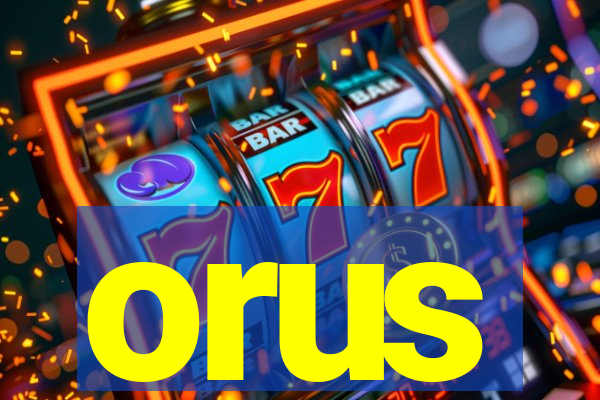 orus