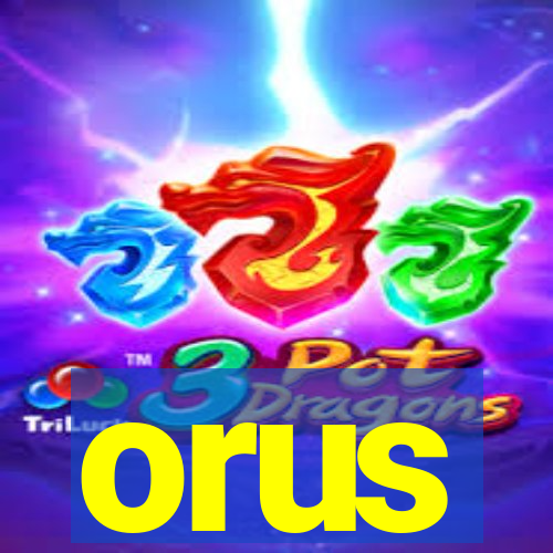 orus