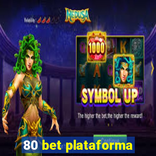 80 bet plataforma