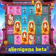 alienigena beta