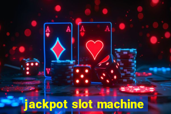 jackpot slot machine