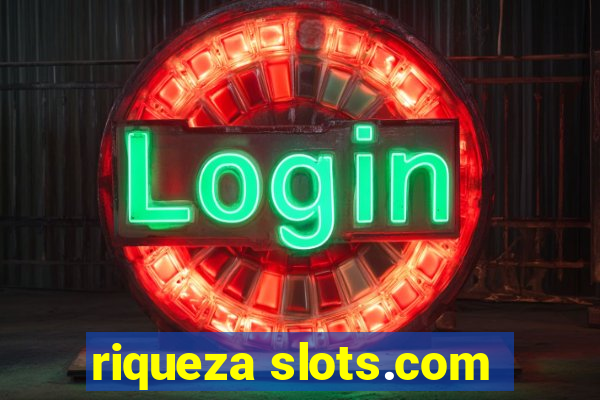 riqueza slots.com